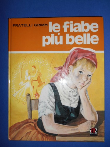 Fiabe piu belle grimm - grimm,