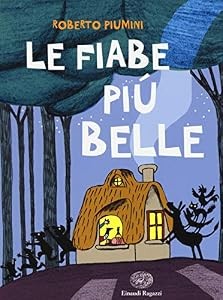 Fiabe piu belle ediz - le, belle.